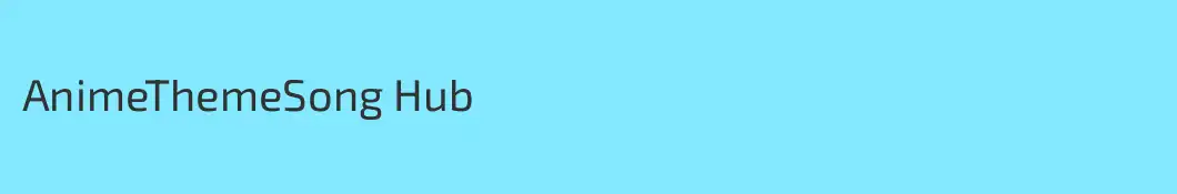 AnimeThemeSong Hub